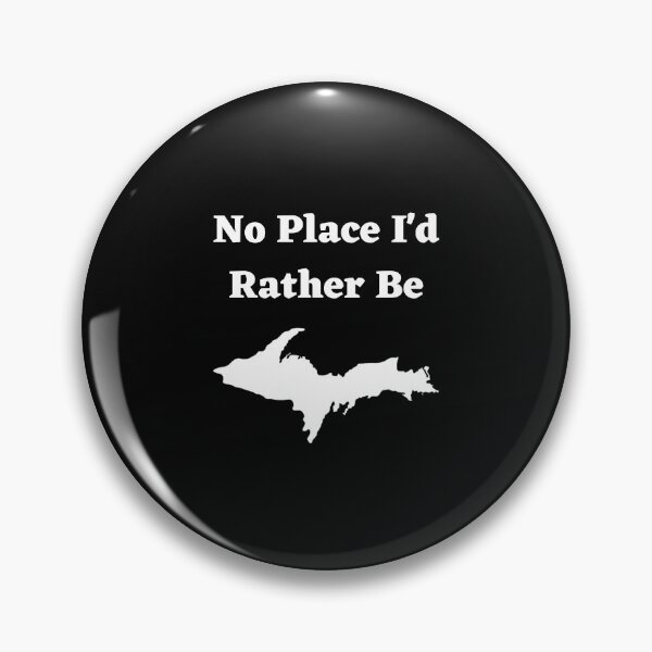 Item preview, No Place I'd Rather Be Yooper Design designed and sold by USAMeetsItaly.