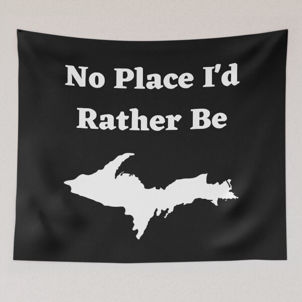 Item preview, No Place I'd Rather Be Yooper Design designed and sold by USAMeetsItaly.