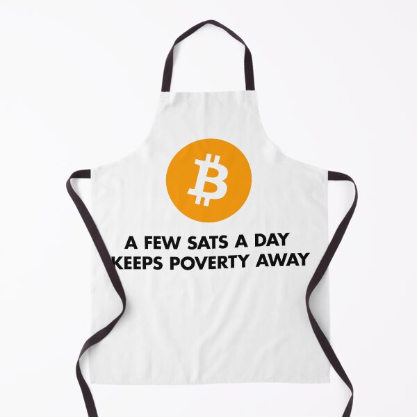 Item preview, A few Sats a day keeps poverty away. Motto (black / bitcoin orange) designed and sold by NautilusMare.