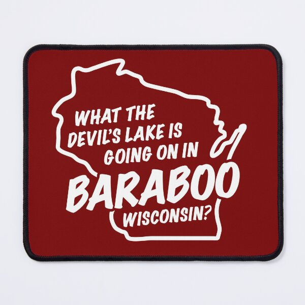 Item preview, What the Devil's Lake is going on in Baraboo Wisconsin designed and sold by gstrehlow2011.