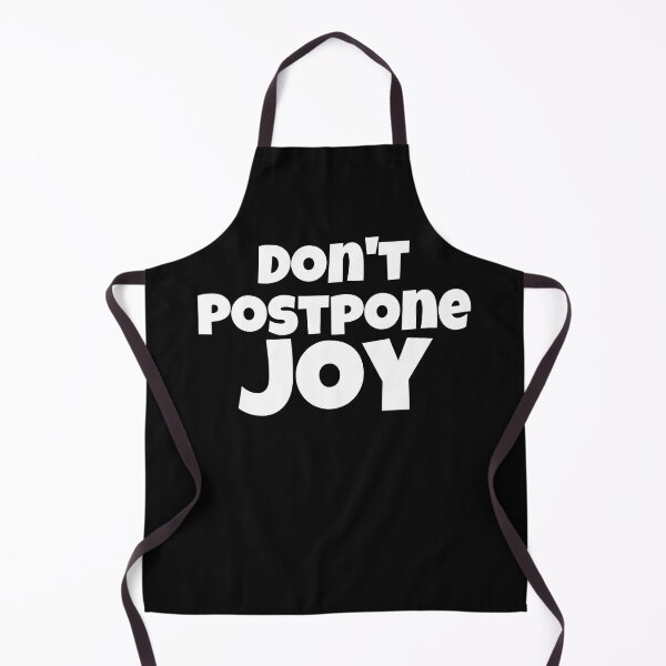Item preview, Don't Postpone Joy Text Design designed and sold by EarthArtDesigns.