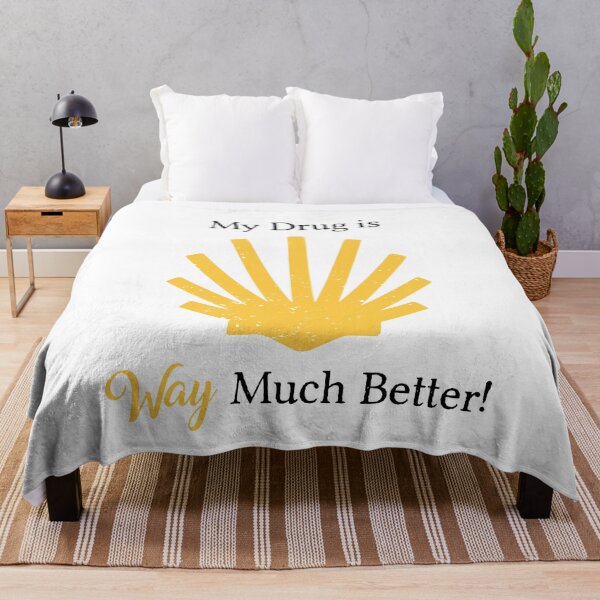 Item preview, My drug is WAY much better! designed and sold by Caminovi.
