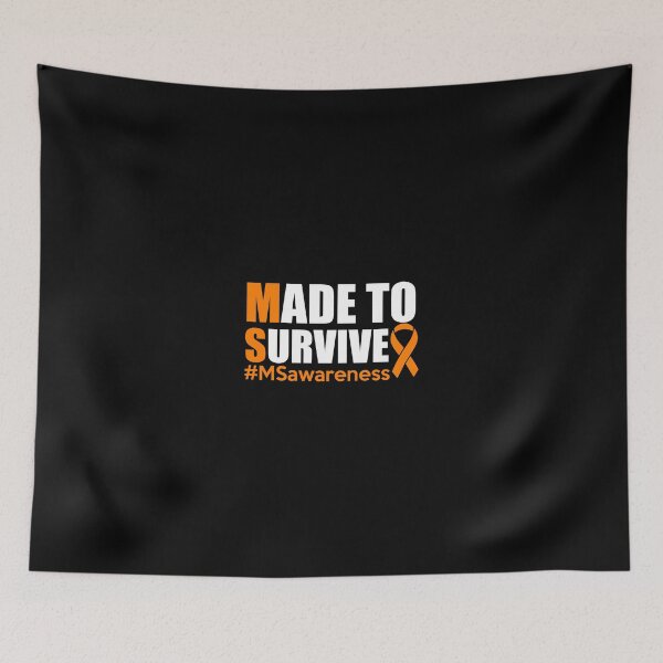 Item preview, Made To Survive Multiple Sclerosis Awareness Gift designed and sold by iesingc.