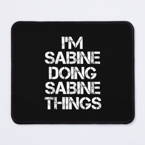 Item preview, Sabine Name T Shirt - I'm Sabine Doing Sabine Things Name Gift Item Tee designed and sold by ribbinjunk.