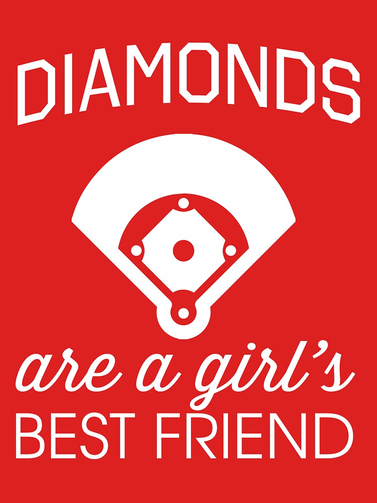 "Diamonds are a girl's best friend (Baseball Diamonds!)" Tshirt for