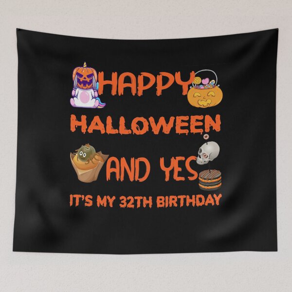 Item preview, Happy Halloween And Yes It's My 32th Birthday designed and sold by AMINE  ★★★★★.