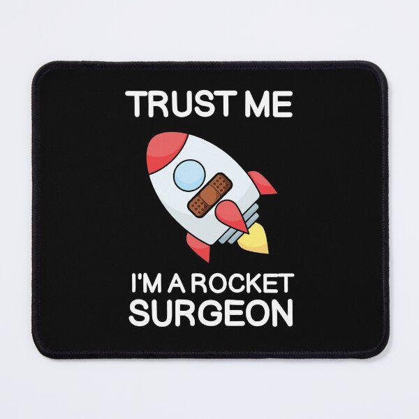 Item preview, Trust Me I'm a Rocket Surgeon (Bandage Brown) designed and sold by SarcasticWords.
