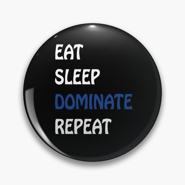 Item preview, Eat Sleep Dominate Repeat designed and sold by Ruwans.