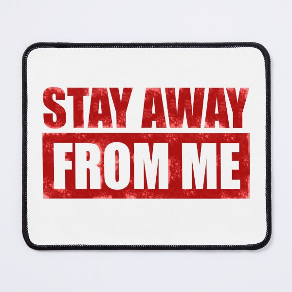 Item preview, STAY AWAY FROM ME designed and sold by SarcasticWords.