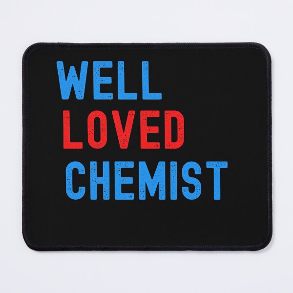 Item preview, WELL LOVED CHEMIST-CHEMISTRY designed and sold by Hippiesole.