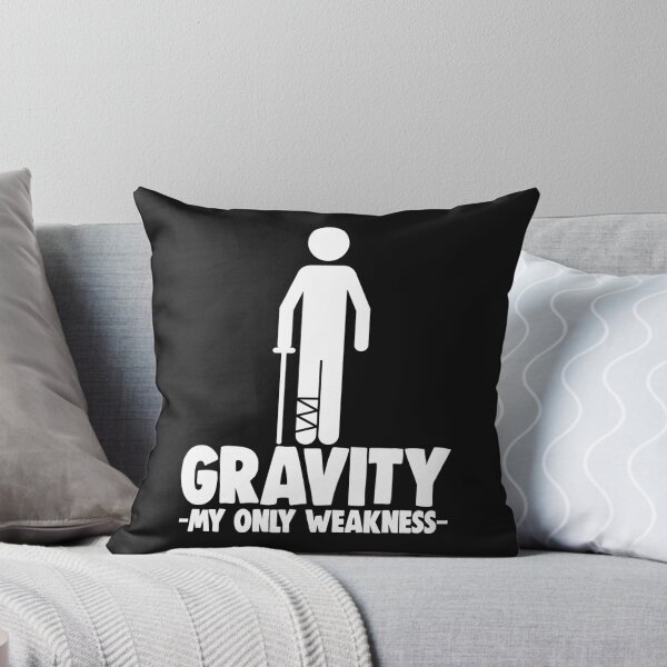 Item preview, Gravity My Only Weakness Broken Leg designed and sold by Bendthetrend.