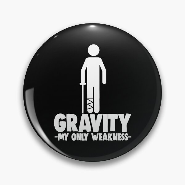 Item preview, Gravity My Only Weakness Broken Leg designed and sold by Bendthetrend.