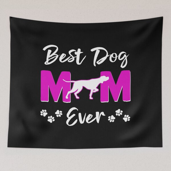Item preview, Best Dog Mom Ever Pointer designed and sold by Bendthetrend.