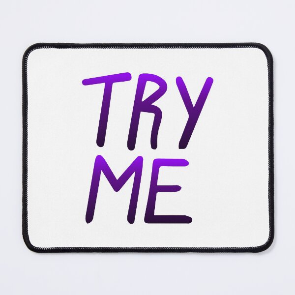 Item preview, TRY ME designed and sold by SarcasticWords.