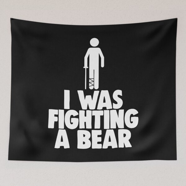 Item preview, I Was Fighting a Bear Broken Leg designed and sold by Bendthetrend.