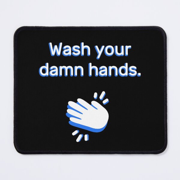 Item preview, Wash Your Damn Hands designed and sold by SarcasticWords.