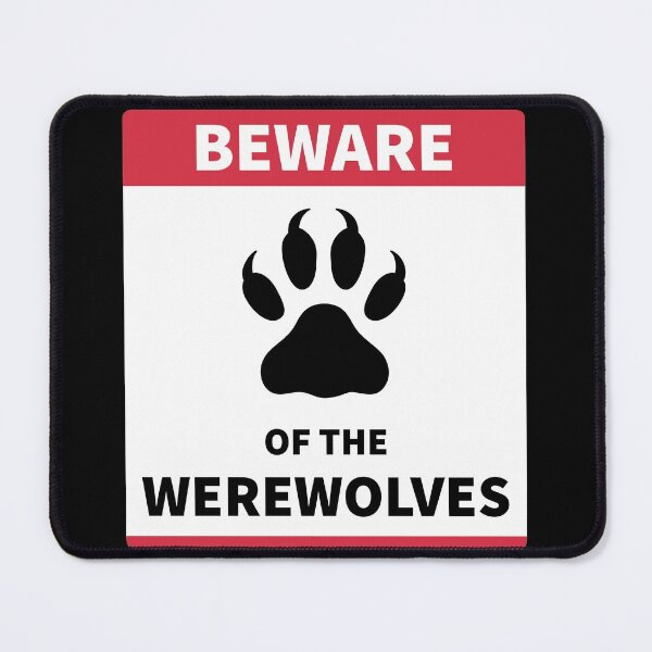 Item preview, BEWARE of the WEREWOLVES designed and sold by SarcasticWords.