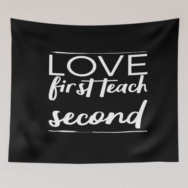 Item preview, Love First Teach Second designed and sold by ZubiyaArt.