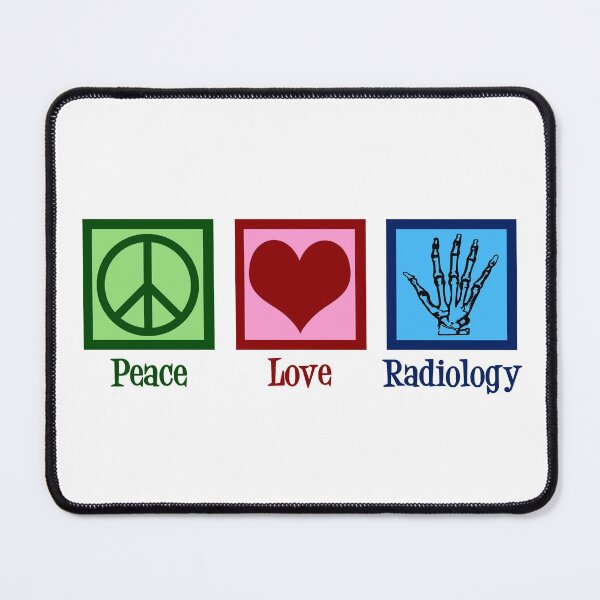 Item preview, Peace Love Radiology designed and sold by Epic Love Designs.