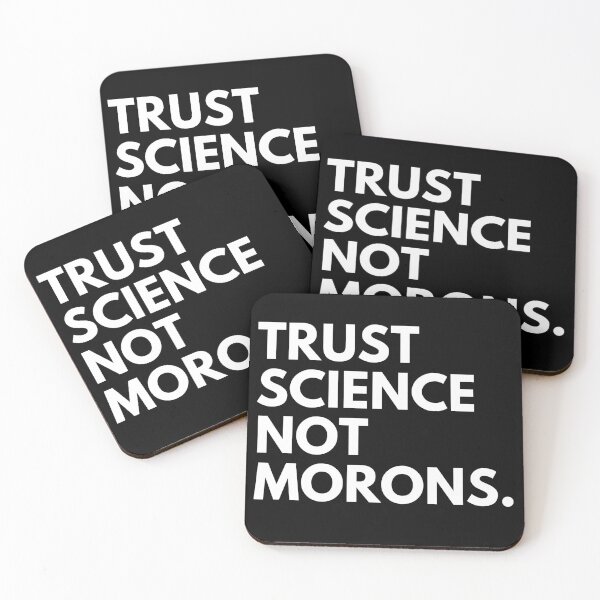 Item preview, TRUST SCIENCE NOT MORONS designed and sold by Limatees.