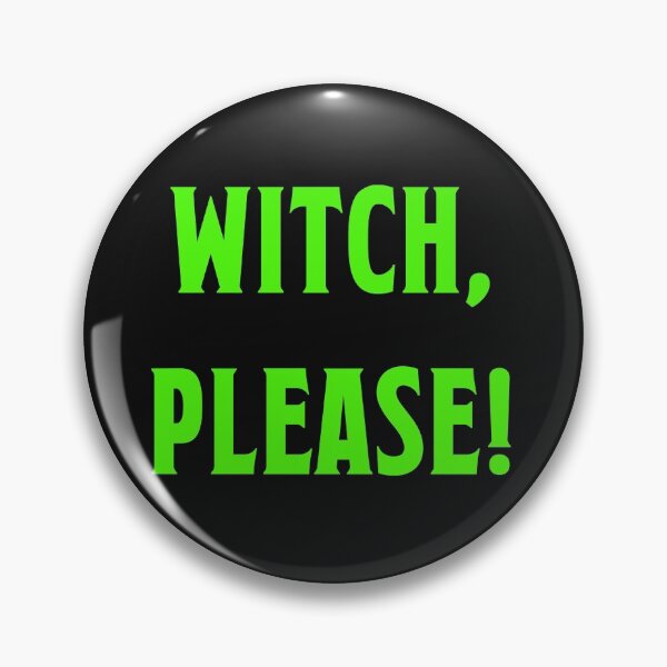 Item preview, Witch, Please! designed and sold by ngw6741.