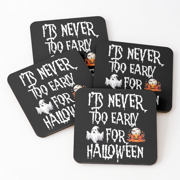 Item preview, It's Never Too Early For Halloween designed and sold by thecooltable.