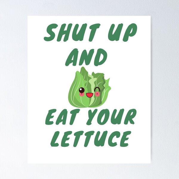 Item preview, Shut up and eat your lettuce-Foodies sticker designed and sold by medoutfits.