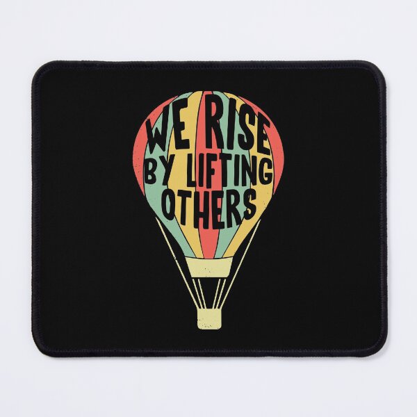 Item preview, We Rise By Lifting Others Funny Air Balloon Motivational designed and sold by ichieli.
