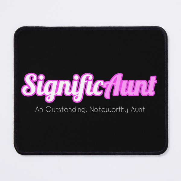 Item preview, Significant Aunt, SignificAunt, Best Aunt Ever designed and sold by Quooki.