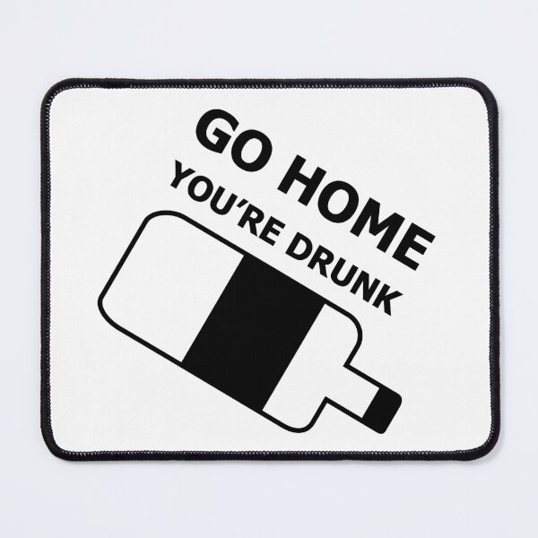 Item preview, Copy of Go Home, You're Drunk designed and sold by SarcasticWords.