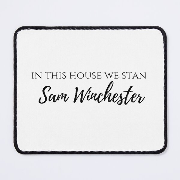 Item preview, in this house we stan Sam Winchester designed and sold by LannisterOnMars.