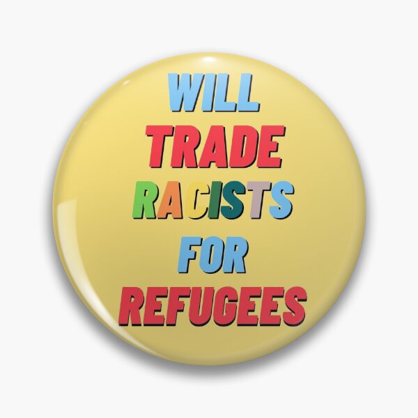 Item preview, Will trade racists for refugees designed and sold by IrinchiDE.