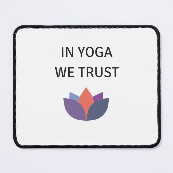 Item preview, IN YOGA WE TRUST designed and sold by Inspirationmotivation.