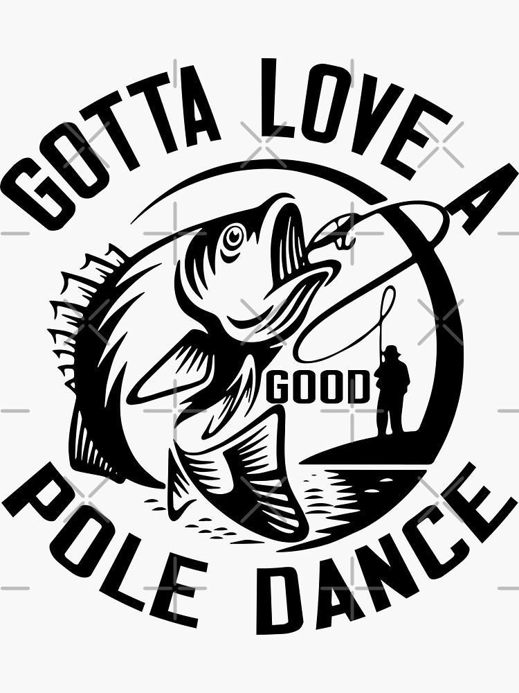 Gotta love a good Pole Dance | Sticker