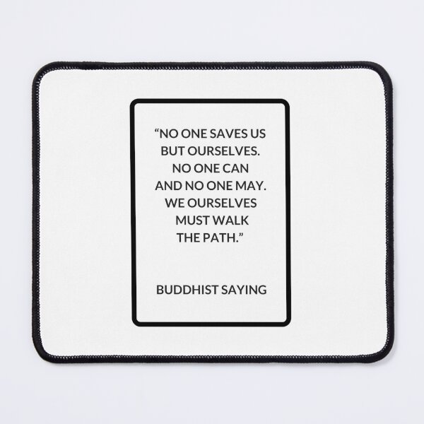 Item preview, No one saves us from ourselves - Buddhist Saying designed and sold by Inspirationmotivation.