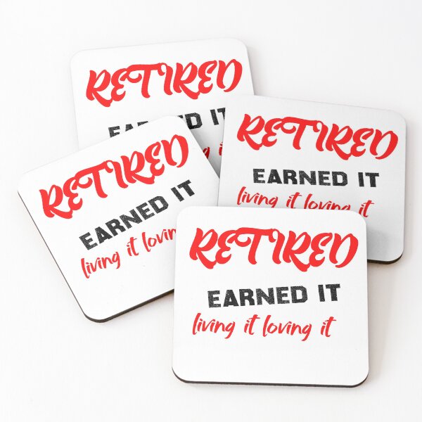 Item preview, retired earned it living it loving it designed and sold by sodoprod.