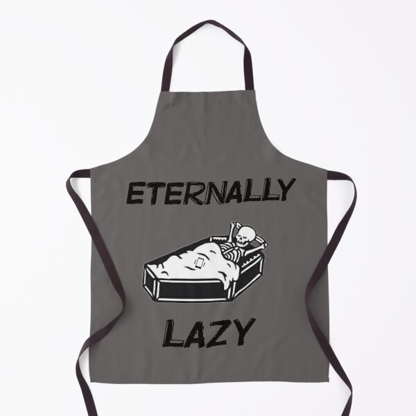Item preview, Eternally Lazy designed and sold by Only4sometimes.
