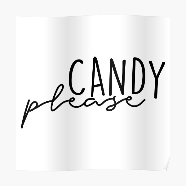 "Candy Please" Poster for Sale by Triinosh Redbubble