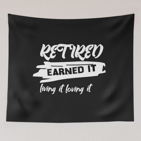 Item preview, Funny retired earned it living it loving it Retired Earned It Living It Loving It Funny Trendy ,Graphic Design Popular Gift ,White T-Shirt designed and sold by sodoprod.