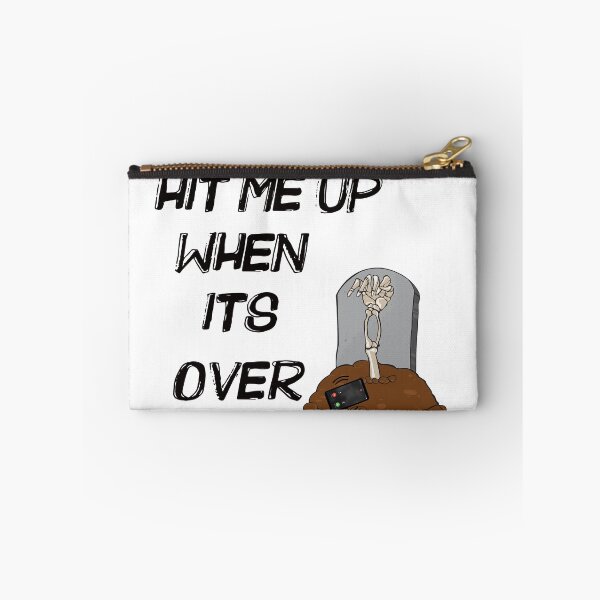 Item preview, Hit Me Up When Its Over designed and sold by Only4sometimes.