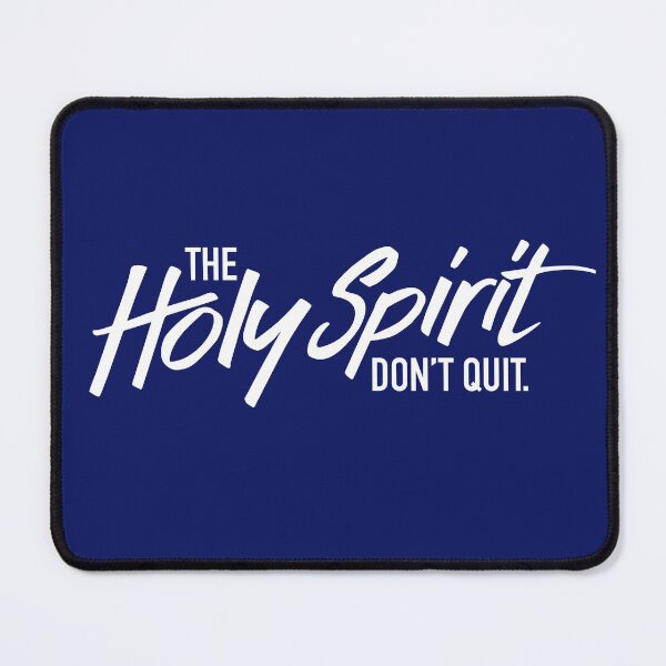 Item preview, The Holy Spirit don't Quit. designed and sold by gstrehlow2011.