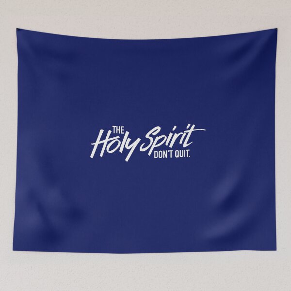 Item preview, The Holy Spirit don't Quit. designed and sold by gstrehlow2011.