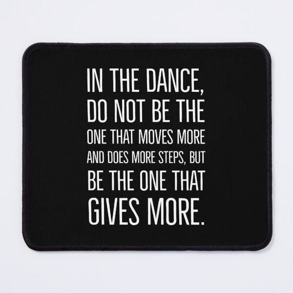 Item preview, Gavito Tango Dance Quote - Be The One That Gives More designed and sold by infinitetango.