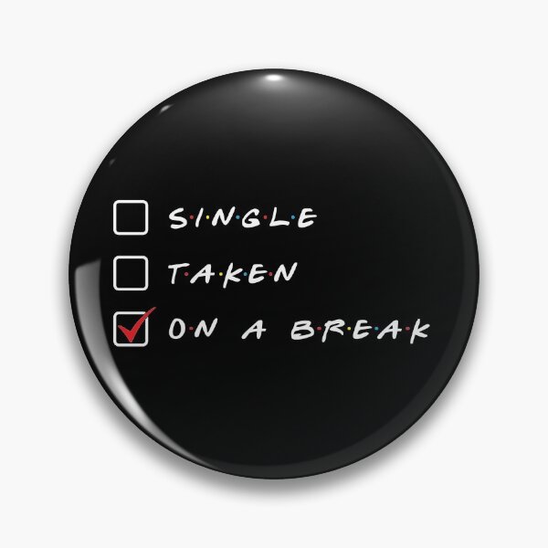 Item preview, Single Taken On a Break designed and sold by Printend _.