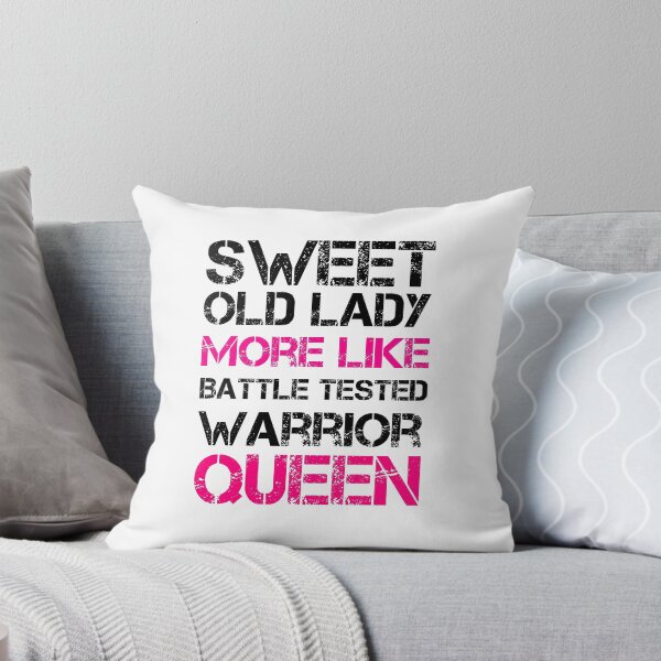 Item preview, Sweet Old Lady More Like Battle Tested Warrior Queen designed and sold by BRILMO.
