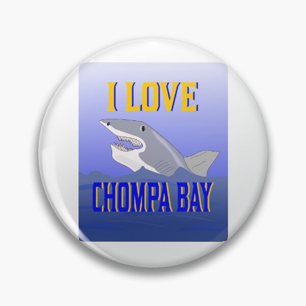 Item preview, I LOVE CHOMPA BAY designed and sold by EdwardMonet.
