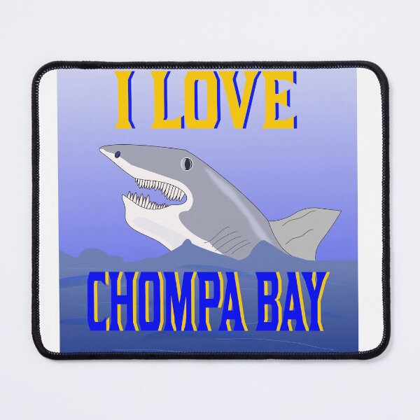 Item preview, I LOVE CHOMPA BAY designed and sold by EdwardMonet.