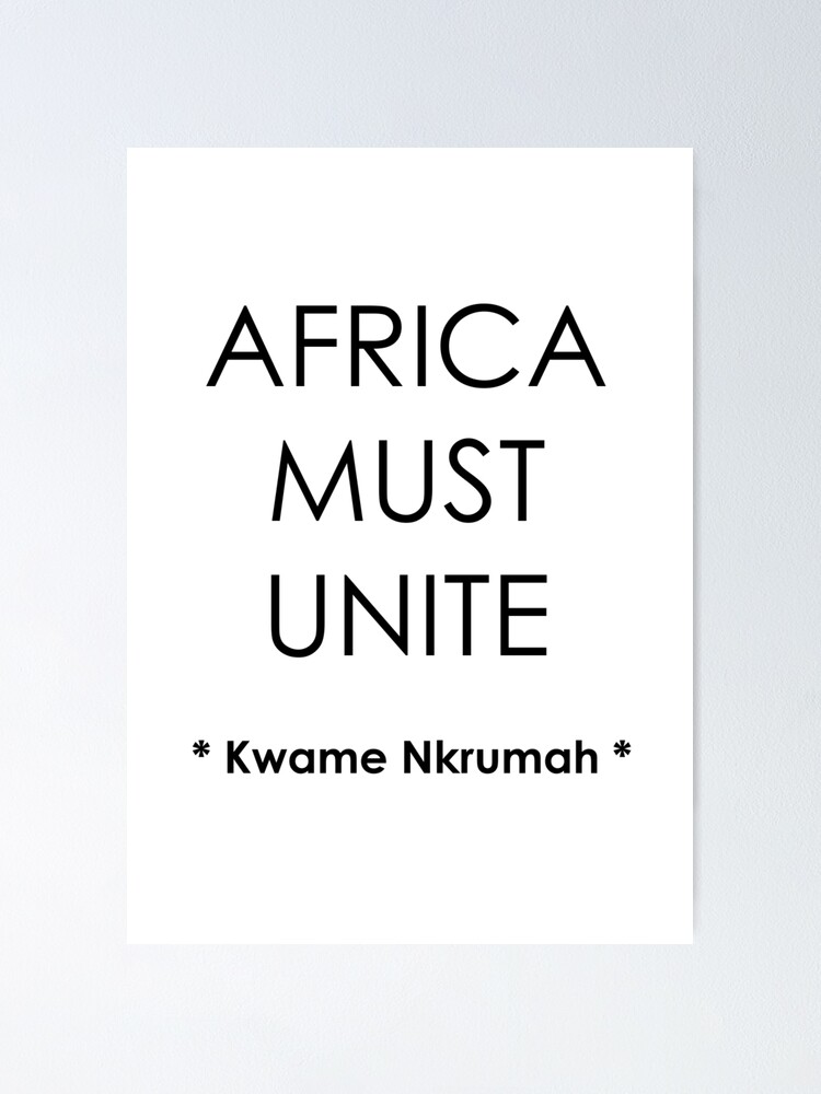 Póster «África debe unirse cita a Kwame Nkrumah» de KelasiUp | Redbubble