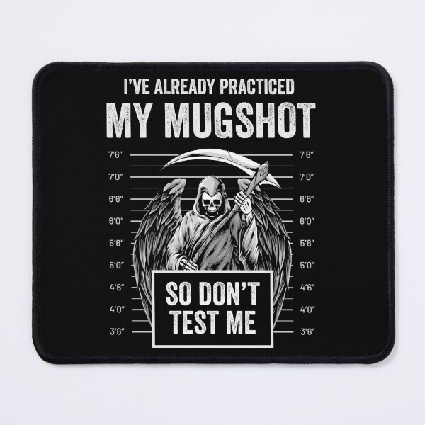 Item preview, Halloween Grim Reaper Mugshot Don't Test Me designed and sold by Uppercase Tees.