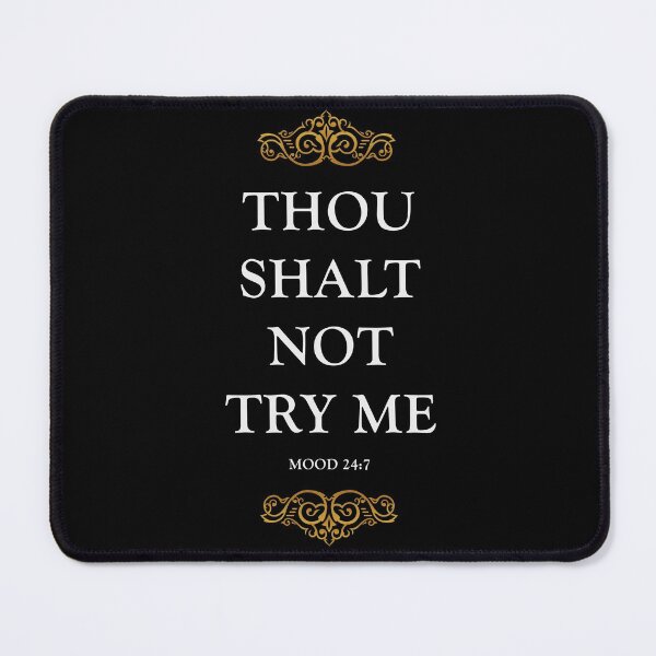 Item preview, Thou Shalt Not Try Me designed and sold by Uppercase Tees.